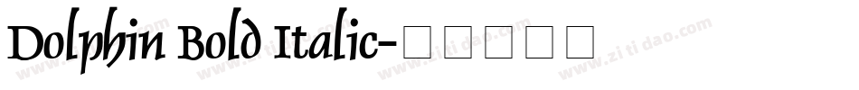 Dolphin Bold Italic字体转换